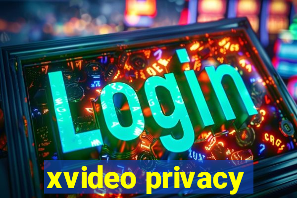 xvideo privacy