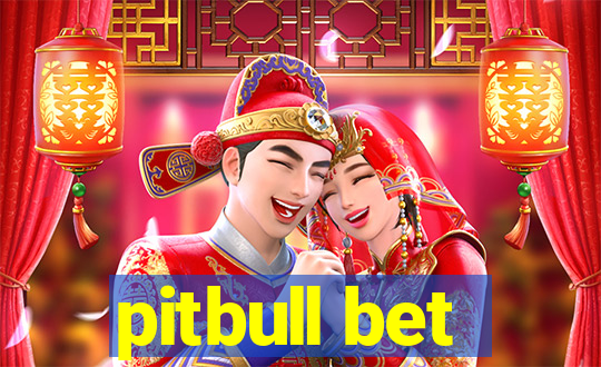 pitbull bet