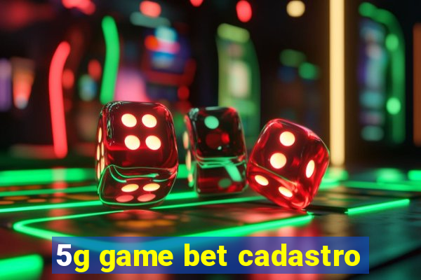 5g game bet cadastro