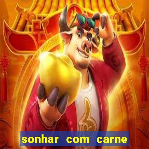 sonhar com carne de porco no jogo do bicho