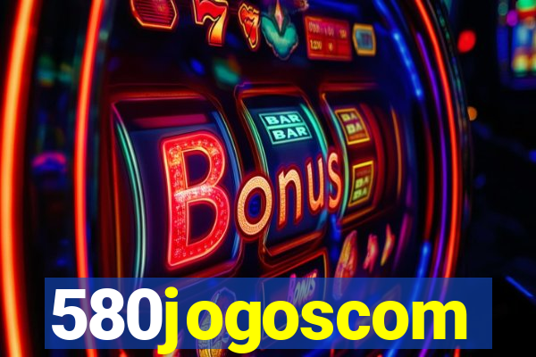 580jogoscom