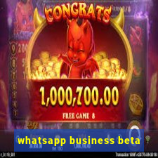 whatsapp business beta