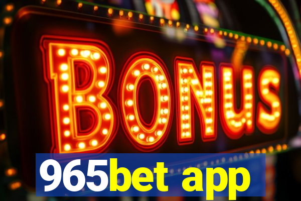 965bet app