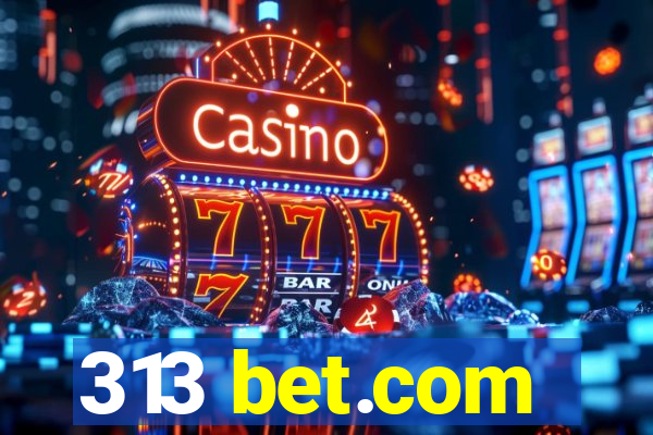 313 bet.com