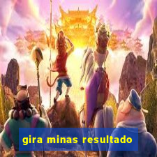 gira minas resultado