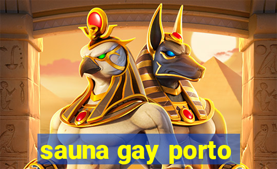 sauna gay porto