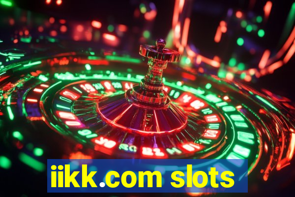 iikk.com slots