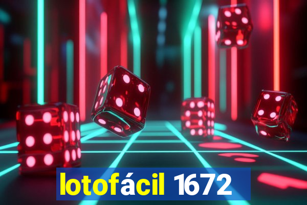 lotofácil 1672