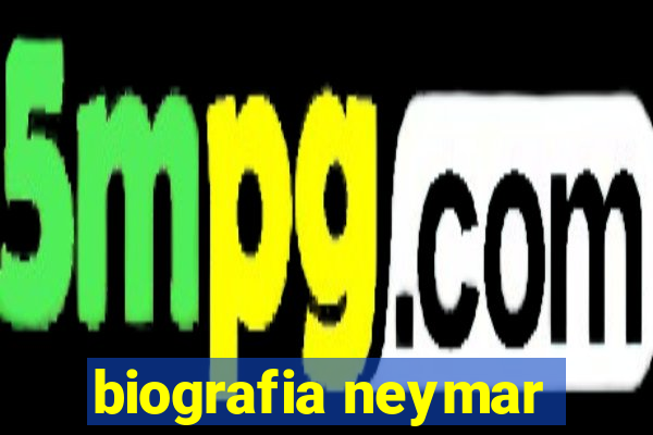 biografia neymar