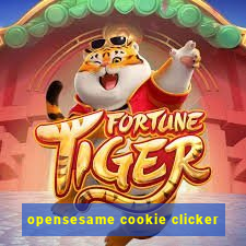 opensesame cookie clicker