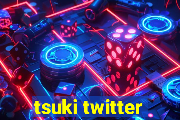 tsuki twitter