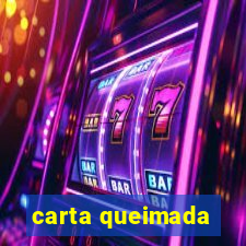 carta queimada