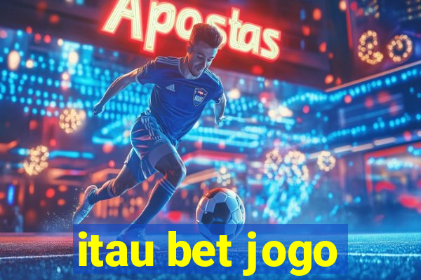 itau bet jogo