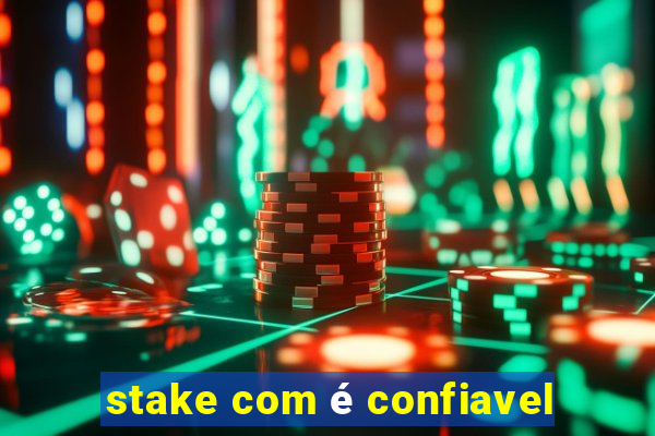 stake com é confiavel