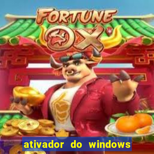 ativador do windows 7 ultimate