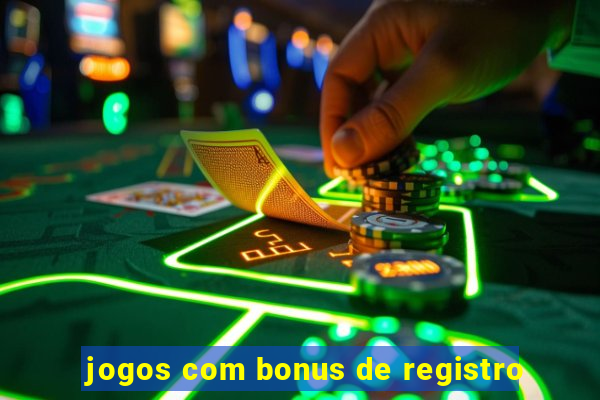 jogos com bonus de registro