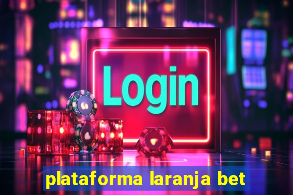 plataforma laranja bet