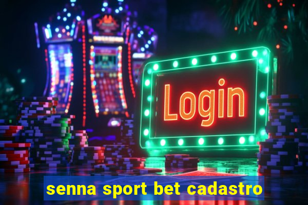 senna sport bet cadastro