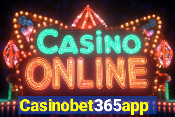 Casinobet365app