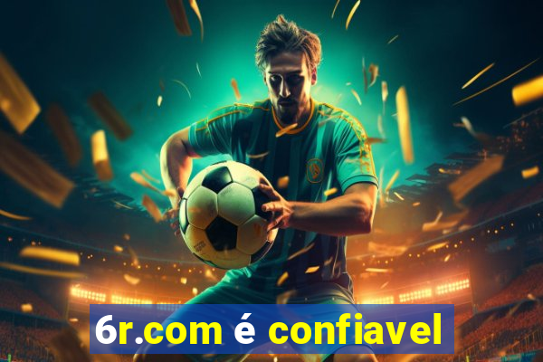 6r.com é confiavel