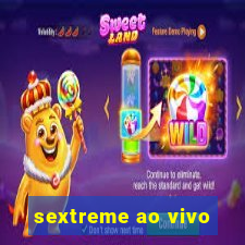 sextreme ao vivo