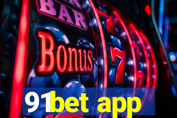 91bet app