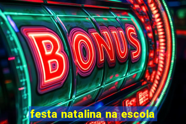 festa natalina na escola