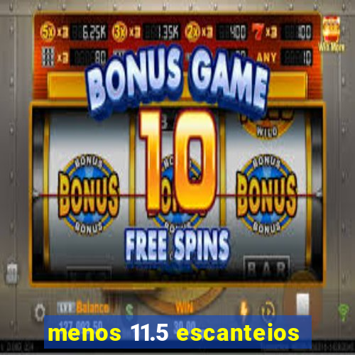 menos 11.5 escanteios