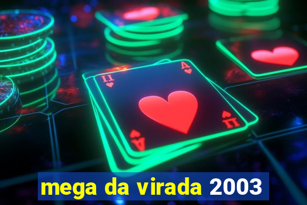 mega da virada 2003