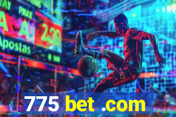 775 bet .com