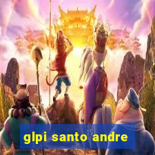 glpi santo andre