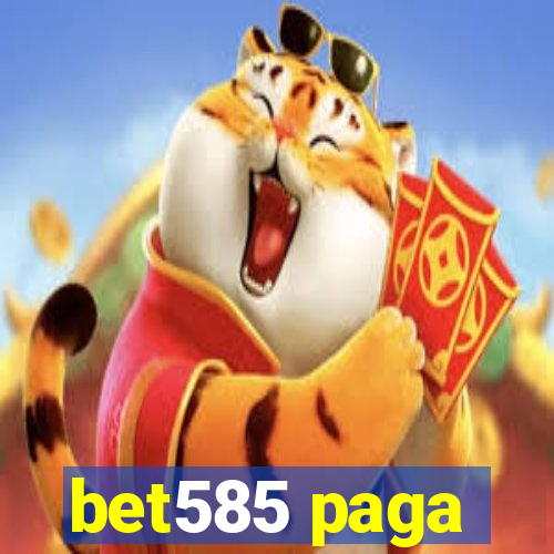 bet585 paga