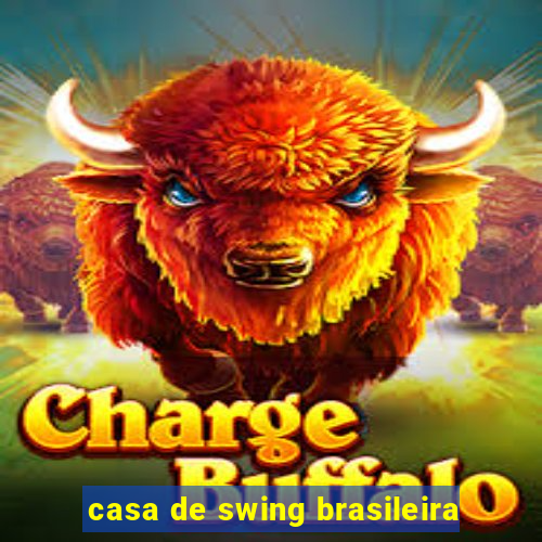 casa de swing brasileira