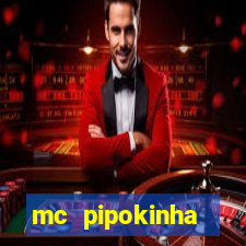 mc pipokinha privacy vazado