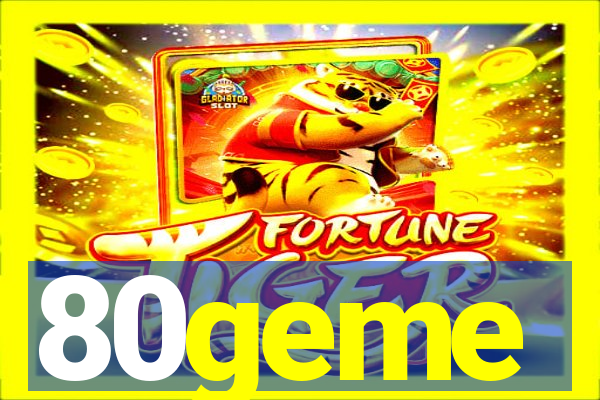 80geme