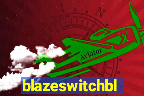 blazeswitchbl