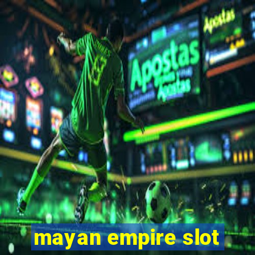 mayan empire slot