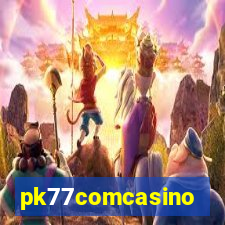 pk77comcasino