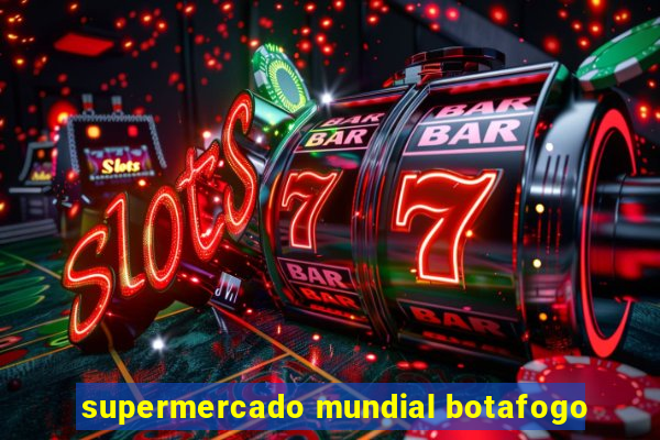 supermercado mundial botafogo