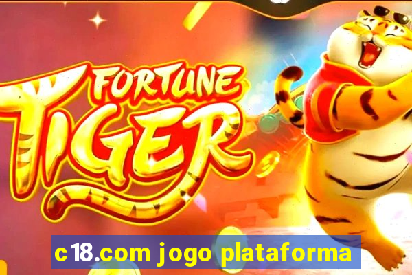 c18.com jogo plataforma