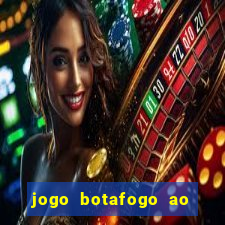 jogo botafogo ao vivo hd