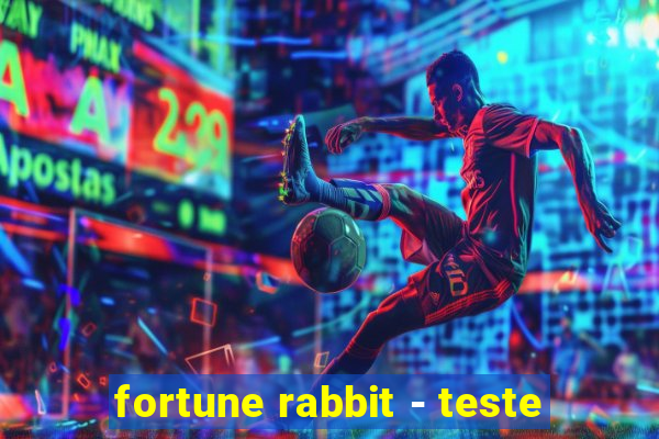 fortune rabbit - teste