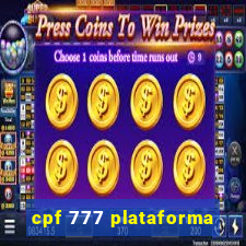 cpf 777 plataforma