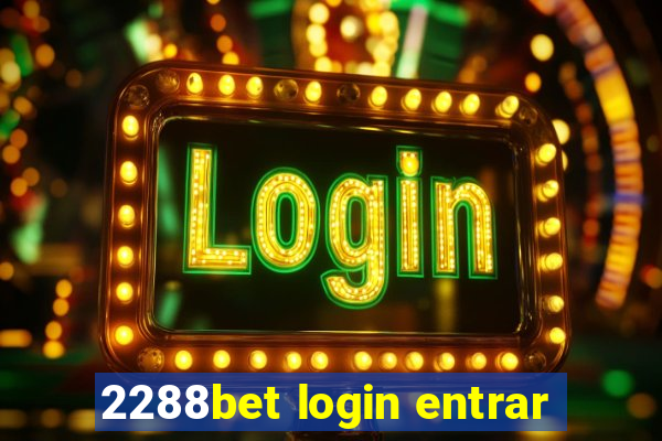 2288bet login entrar