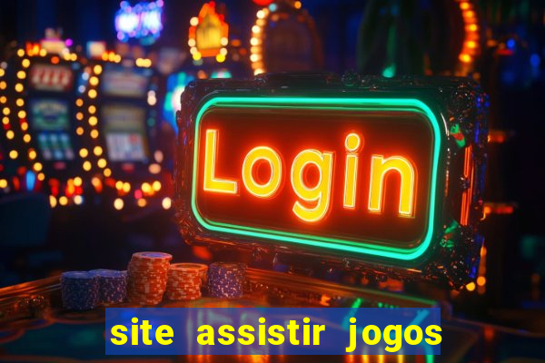 site assistir jogos de futebol