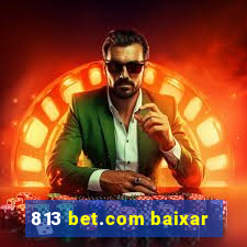 813 bet.com baixar