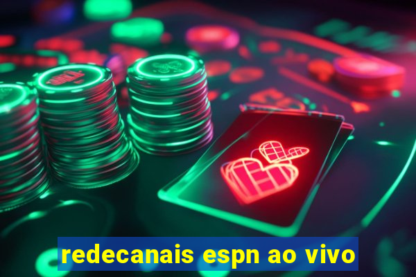 redecanais espn ao vivo