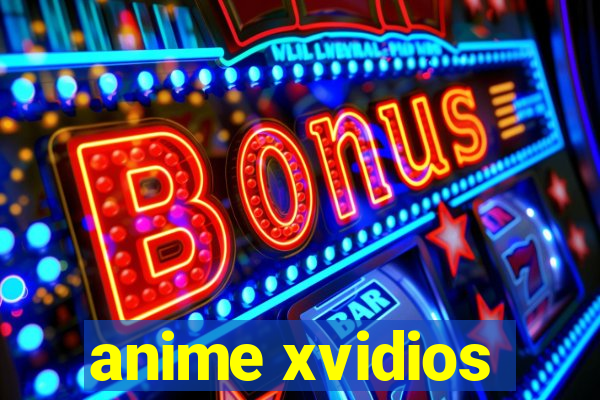 anime xvidios