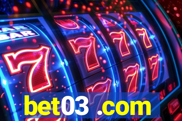 bet03 .com