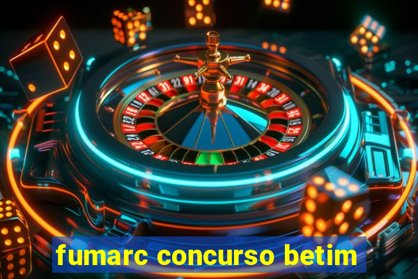 fumarc concurso betim